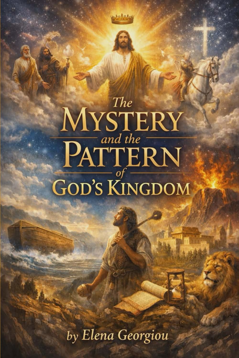 THE MYSTERY AND THE PATTERN OF GOD'S KINGDOM