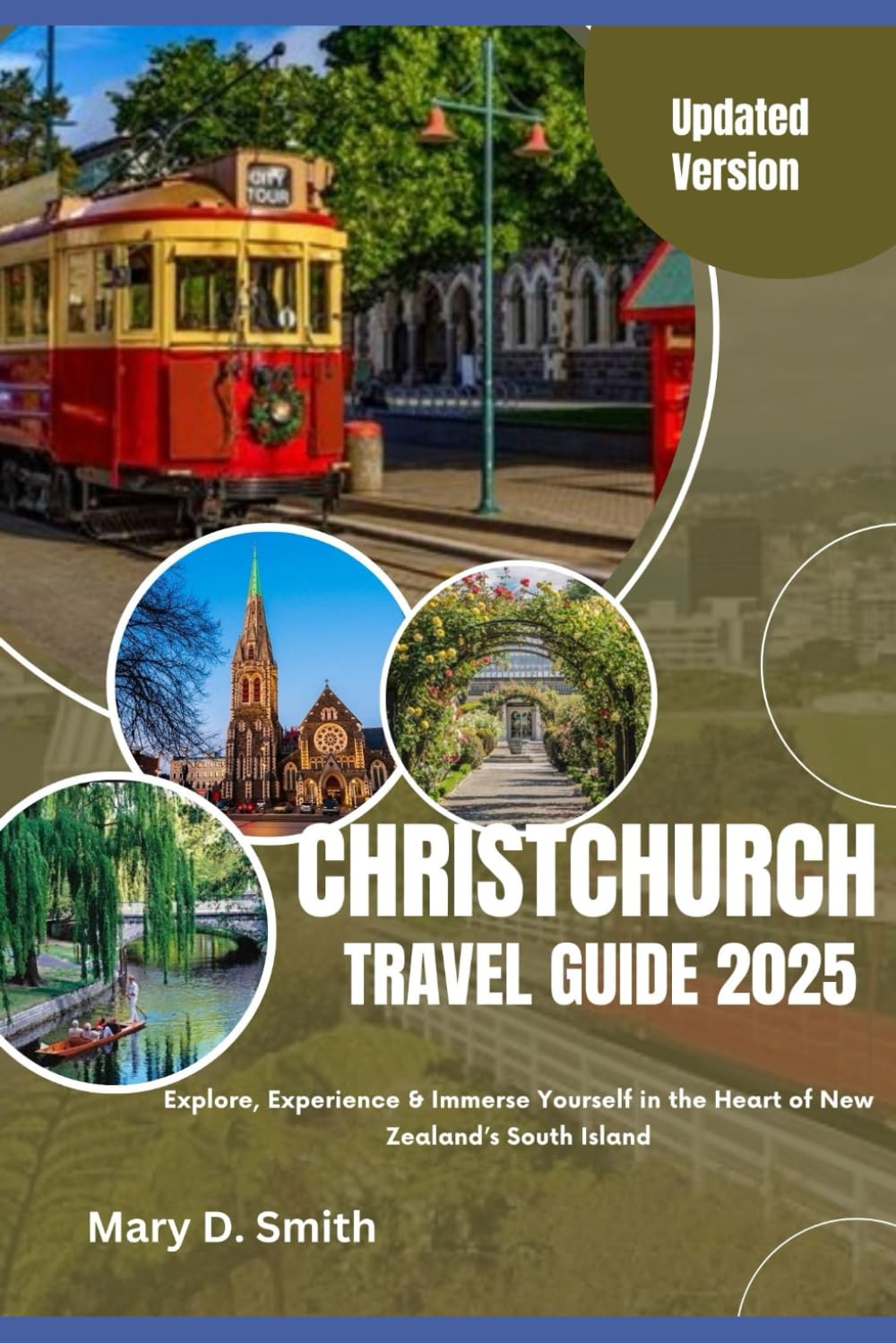 Christchurch Travel Guide 2025: Explore, Experience & Immerse Yourself in the Heart of New Zealand’s South Island