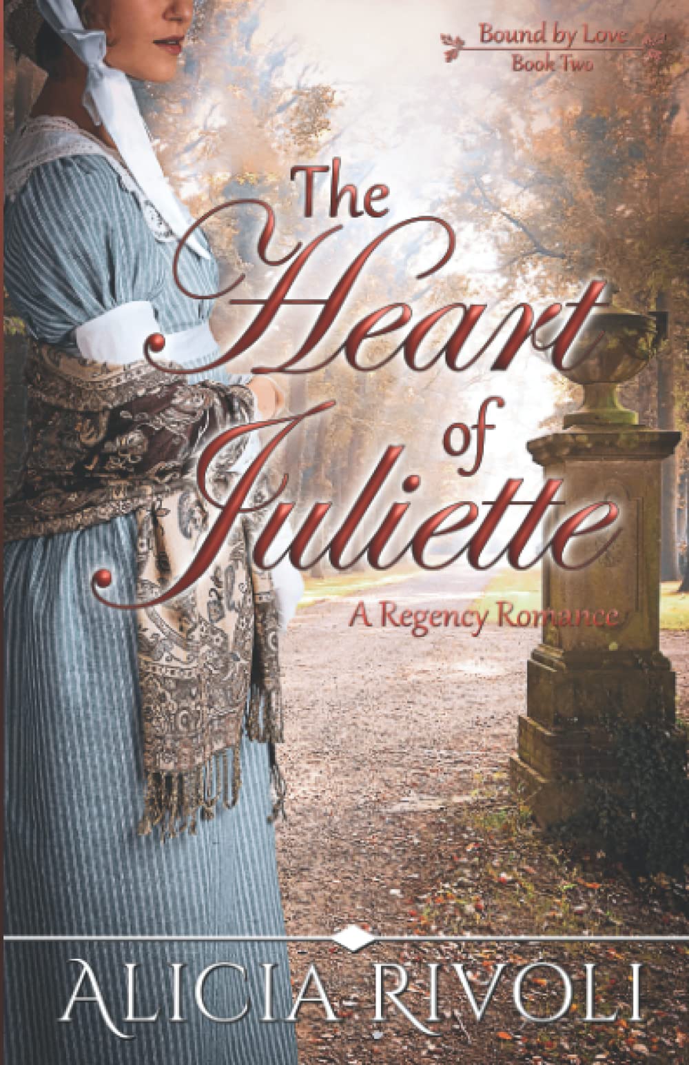 The Heart of Juliette: Bound by Love - Book 2