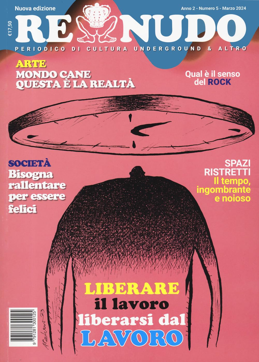 Re Nudo. Liberare Il Lavoro. Liberarsi Dal Lavoro (2024) (Vol. 5) - 4