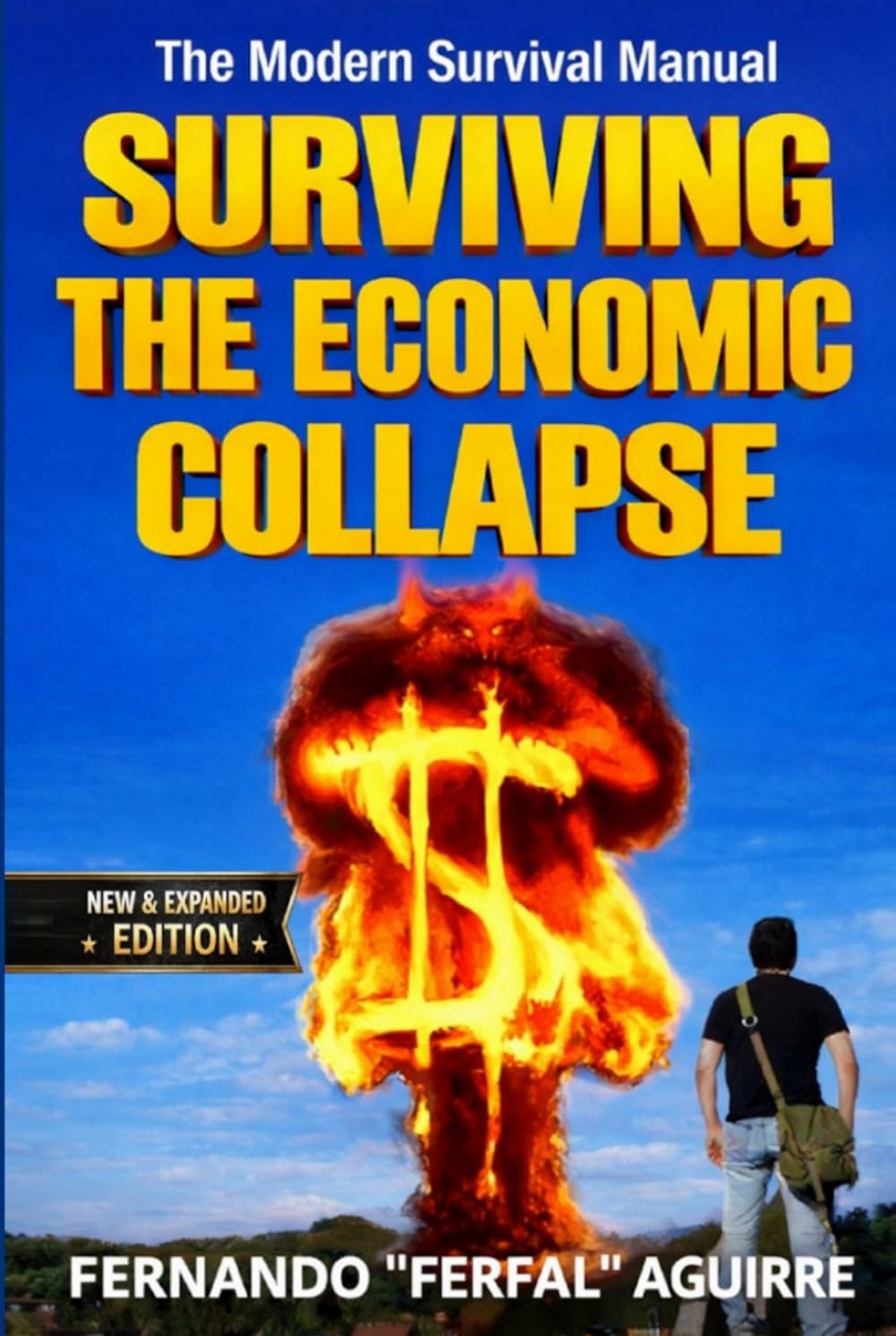 The Modern Survival Manual: Surviving the Economic Collapse