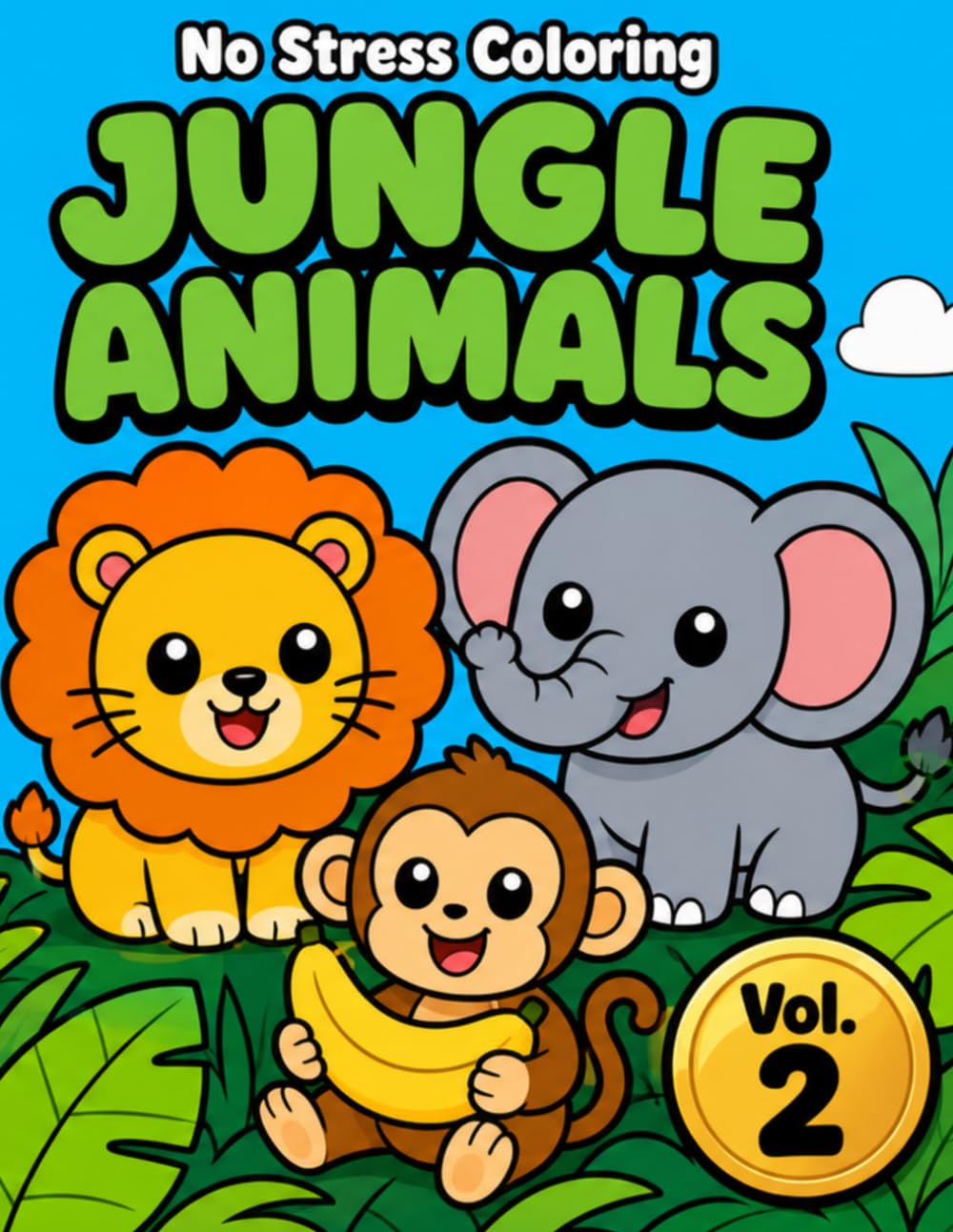 Jungle Animals: No Stress Coloring Book for Toddlers (Volume 2)