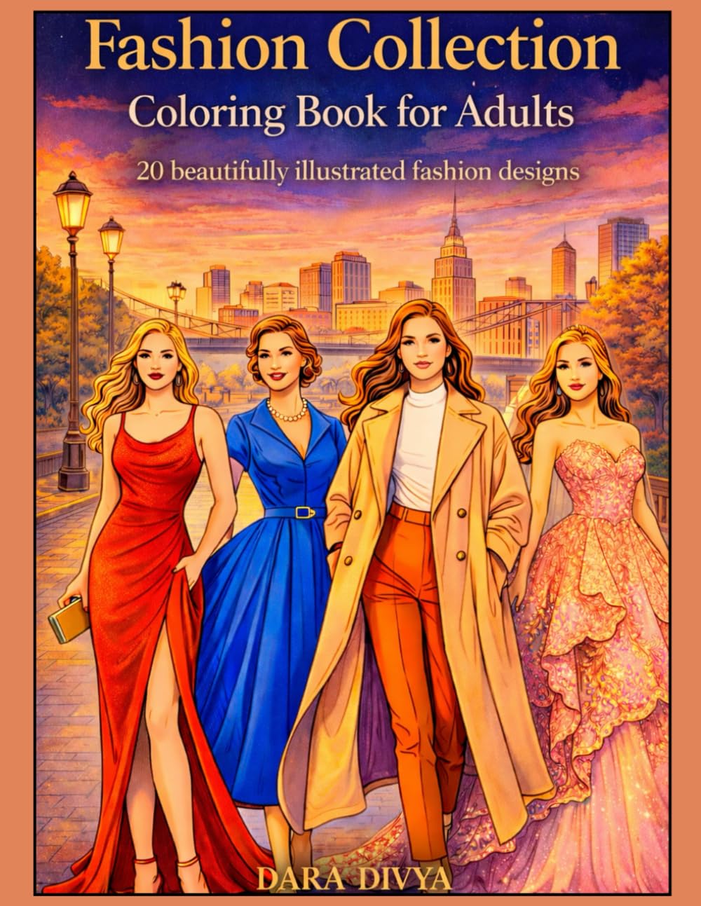 Fashion Collection Colouring Book for Adults: 20 Elegant Fashion Illustrations Featuring New York Style, Vintage Glamour, Bridal Couture, and Boho Chic