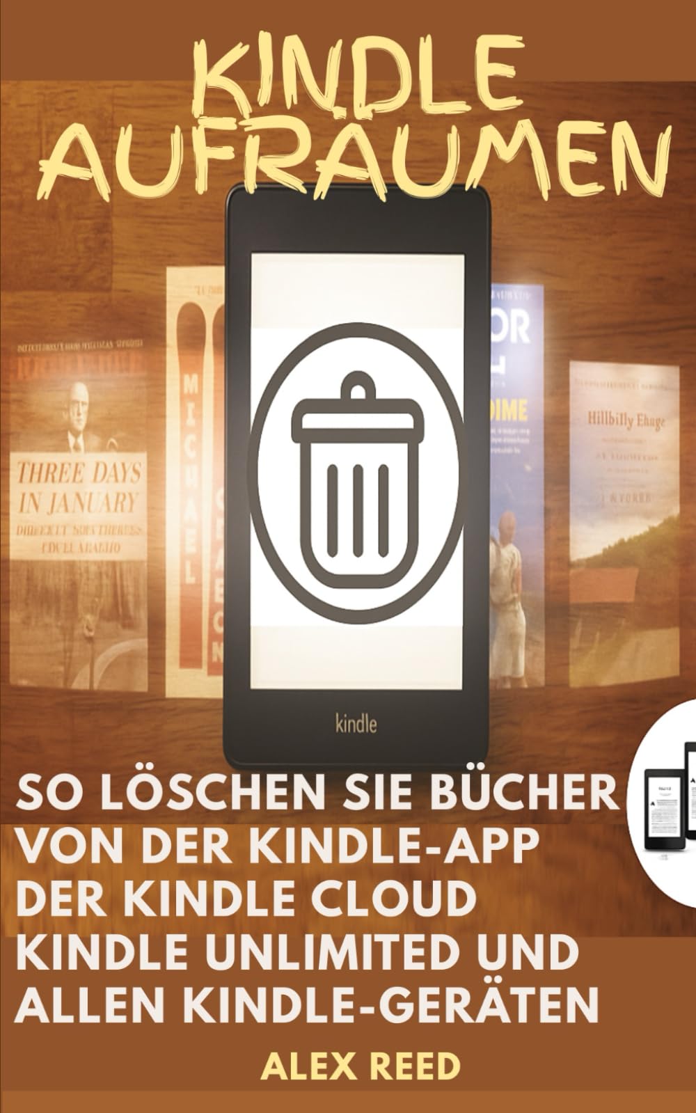 KINDLE AUFRÄUMEN: So löschen Sie Bücher von der Kindle-App, der Kindle Cloud, Kindle Unlimited und allen Kindle-Geräten
