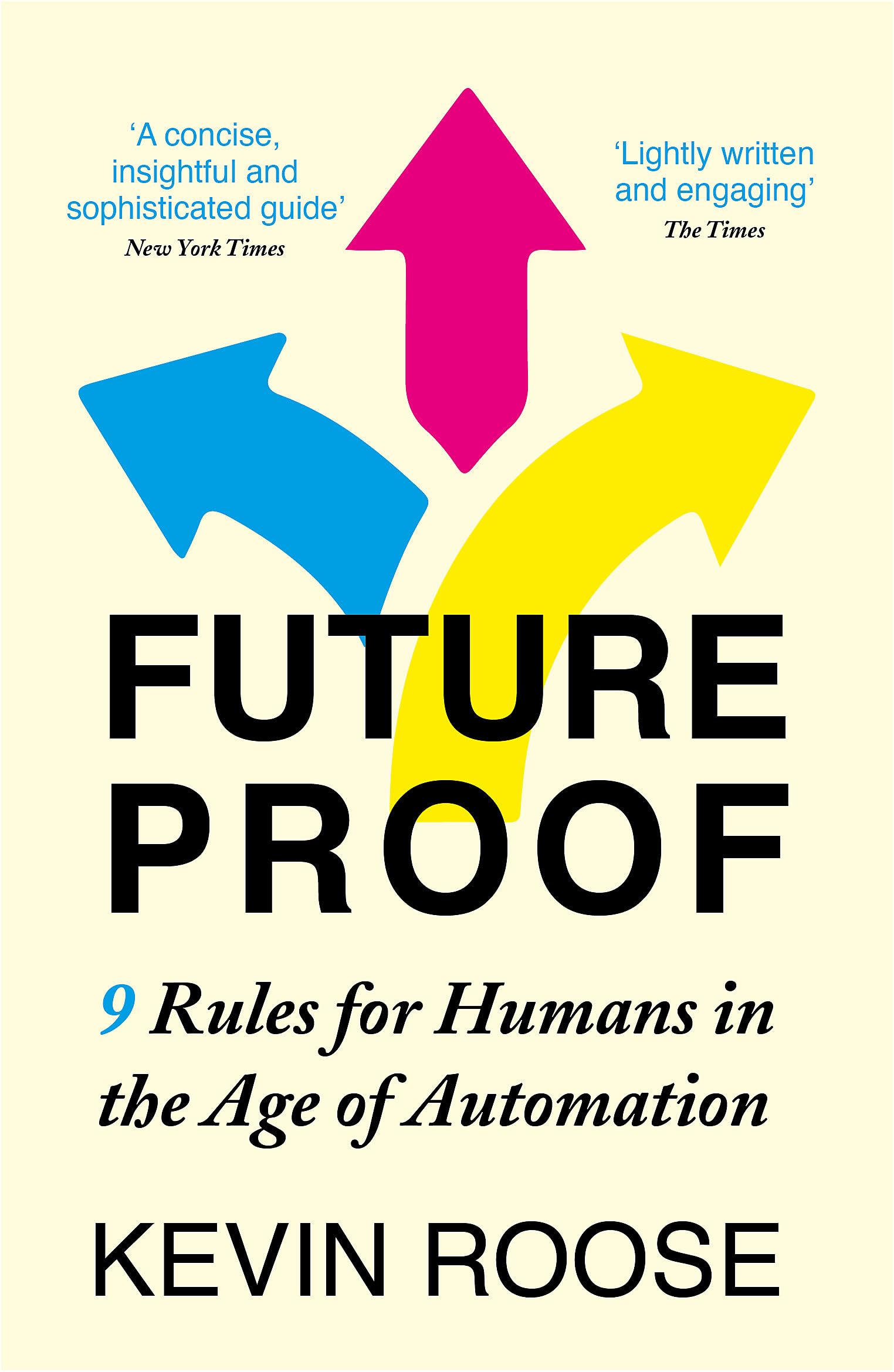 Futureproof: 9 Rules for Humans in the Age of by Kevin Roose PAPERBACK