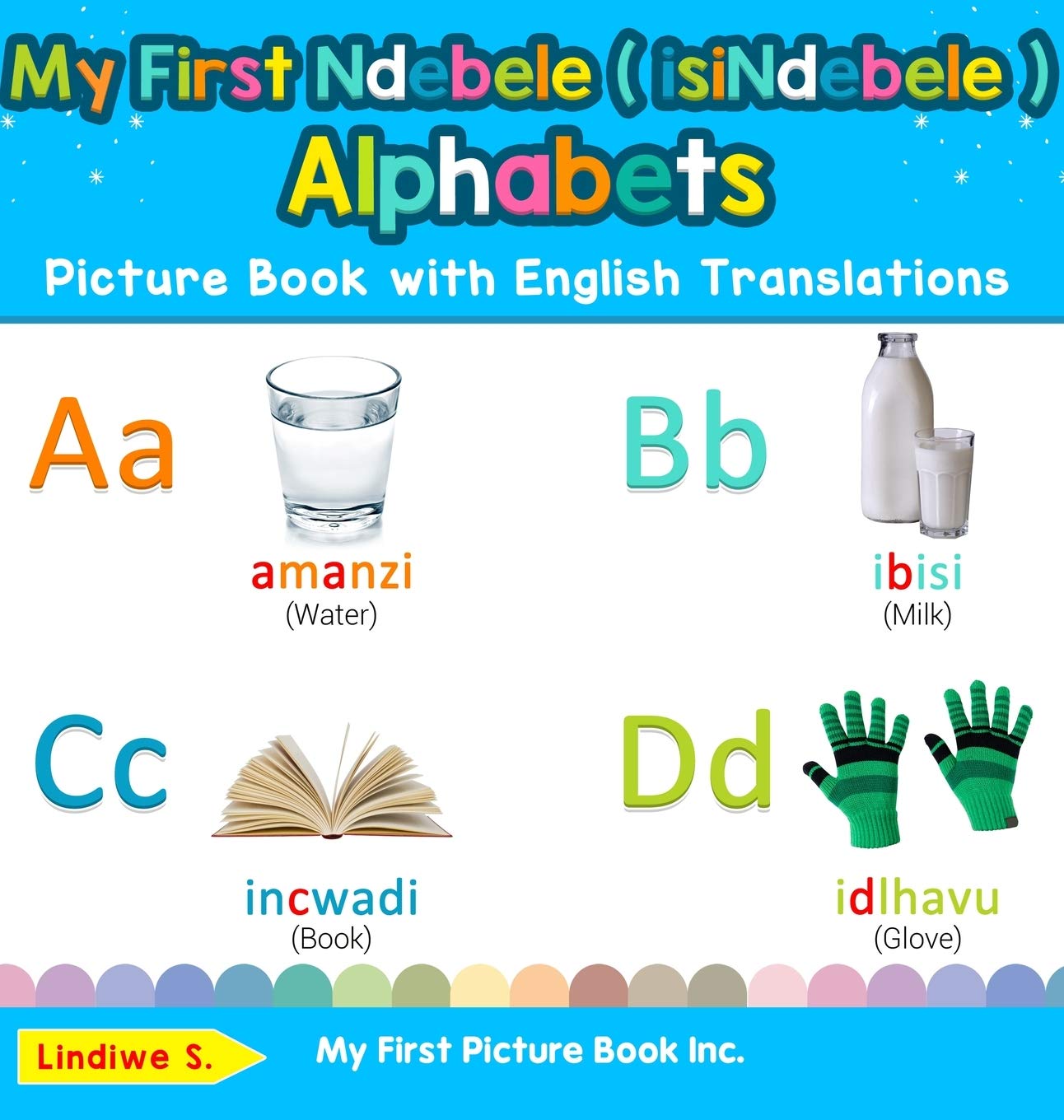 Buy My First Ndebele ( isiNdebele ) Alphabets Picture Book with English