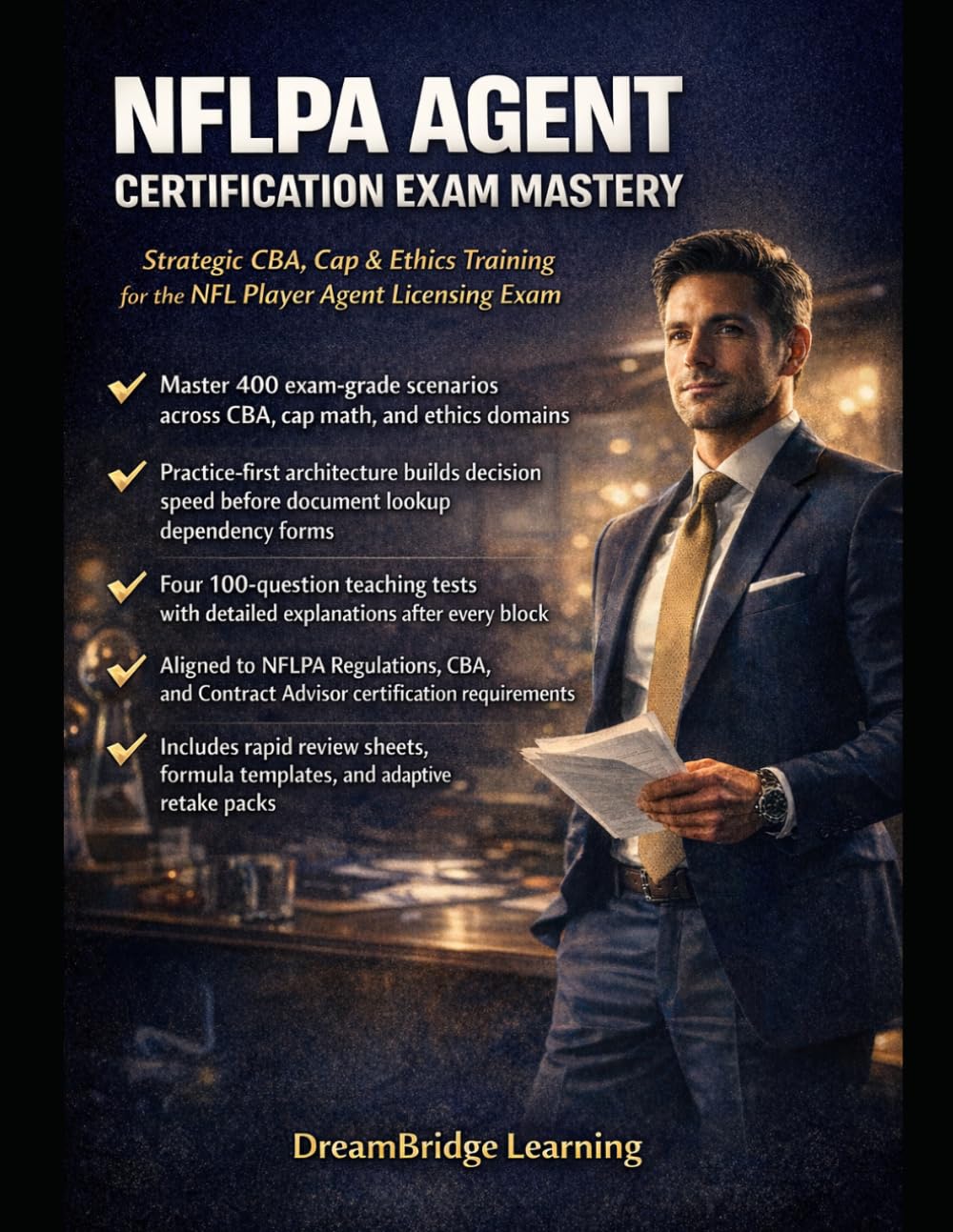 NFLPA Agent Certification Exam Mastery: 400 Practice Questions with Detailed Explanations | Salary Cap Calculations | Contract Advisor Regulations | Complete Study Guide