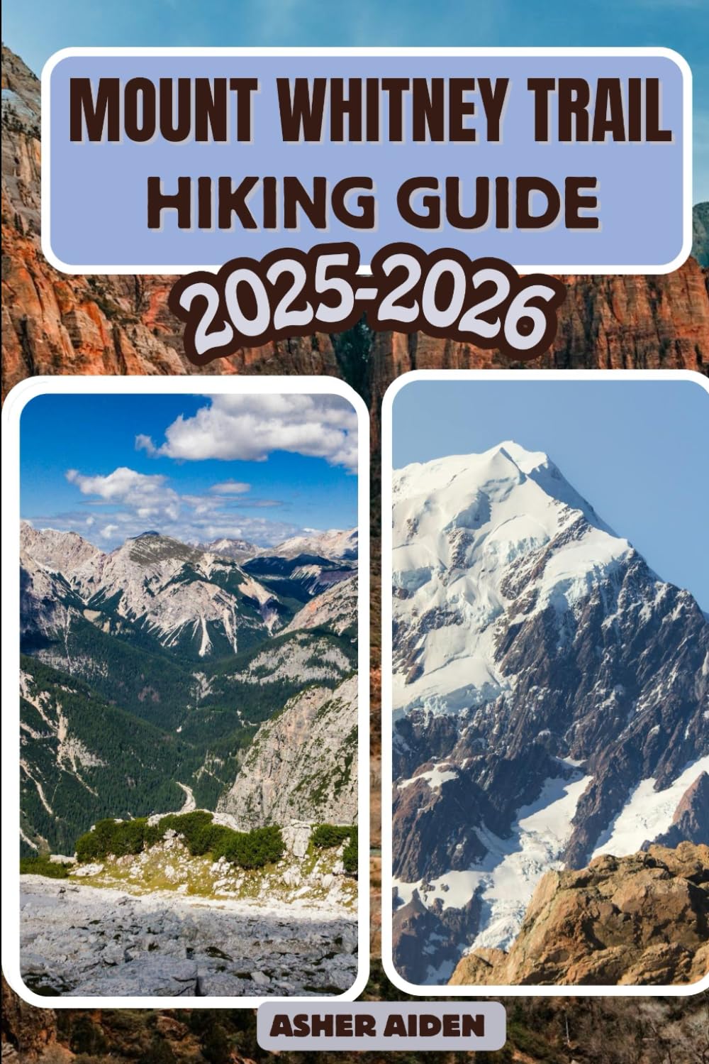 Mount Whitney Trail Hiking Guide 2025–2026: 106 (Trailwise: The 2025 Hiking Series)