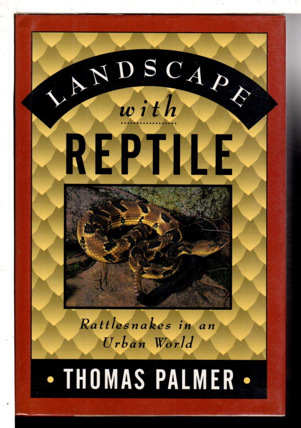 Cover of LANDSCAPE WITH REPTILE: Rattlesnakes in an Urban World