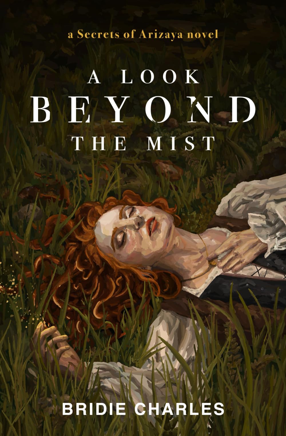 A Look Beyond the Mist (The Secrets of Arizaya Trilogy)