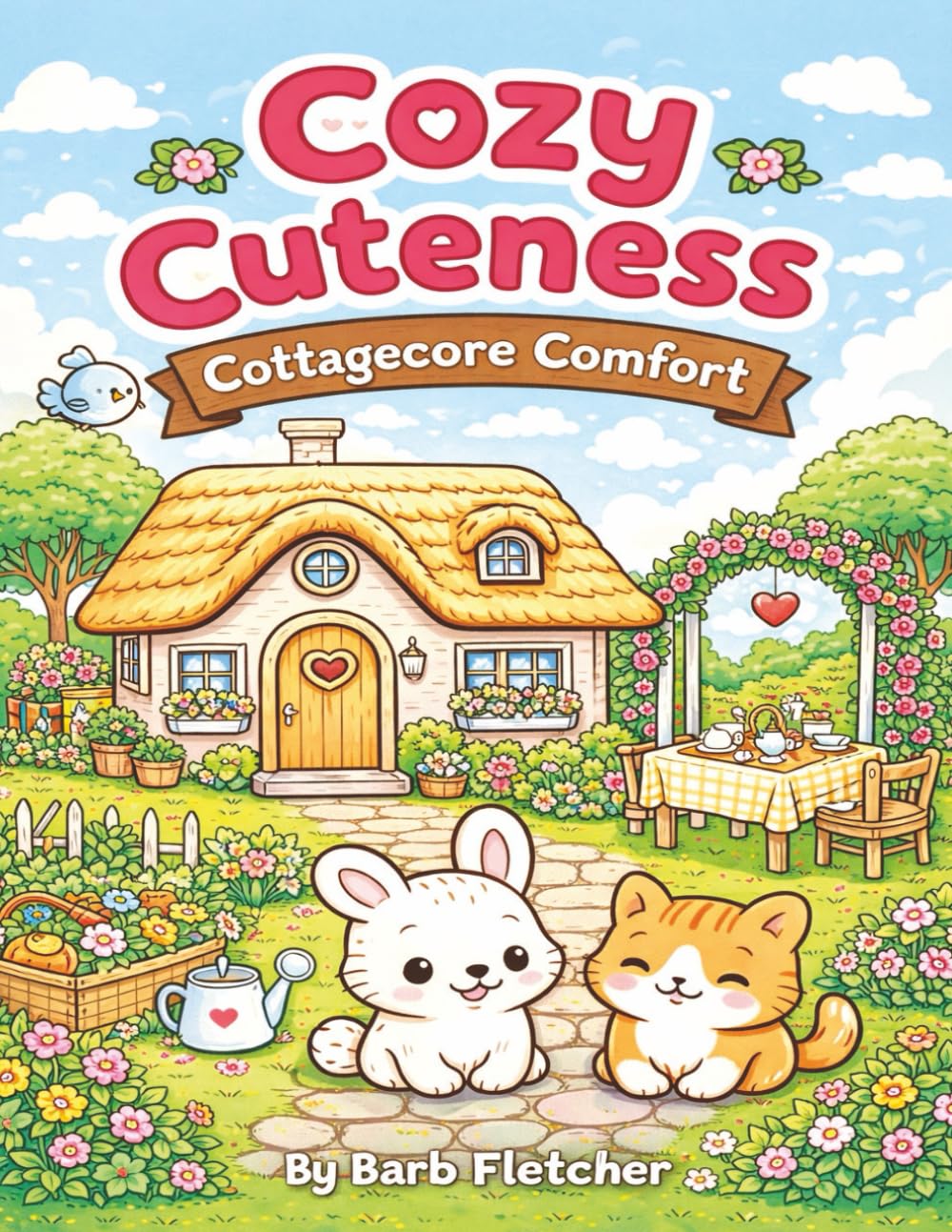 Cozy Cuteness: Cottagecore Comfort: A Cozy Cottagecore Colouring Book with Kawaii Characters, Hygge Spaces, and Bold, Easy Pages for Relaxation and Stress Relief