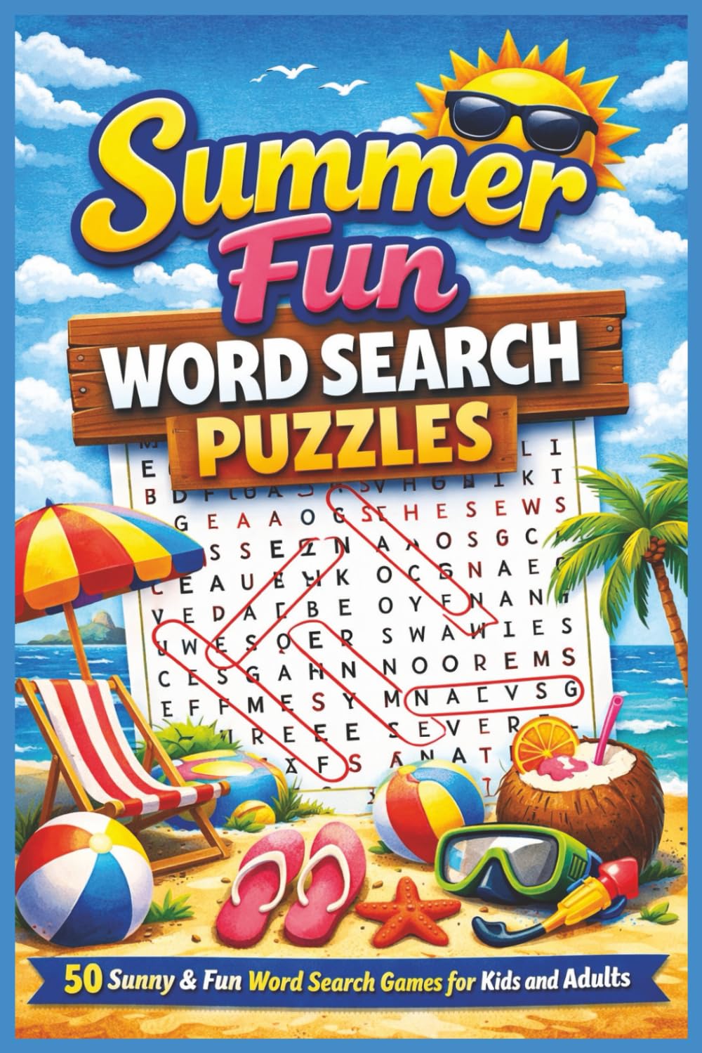 Summer Fun Word Search Puzzles: 50 Sunny & Fun Word Search Games for Kids and Adults (Word search books collection)