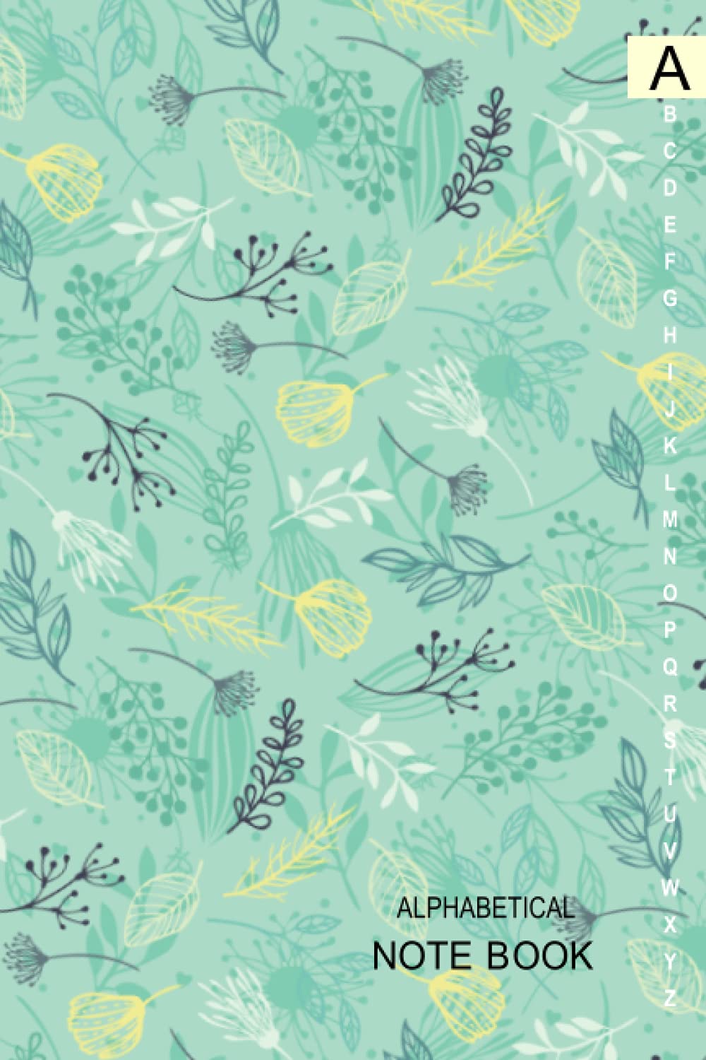 Alphabetical Notebook: Lined-Journal Organizer with A-Z Index Tabs Printed, Alphabetic Password Book, Leaves and Green Cover Design