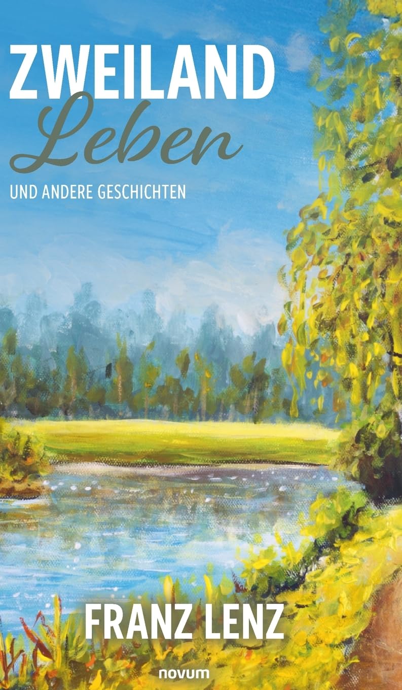 Zweiland Leben: und andere Geschichten