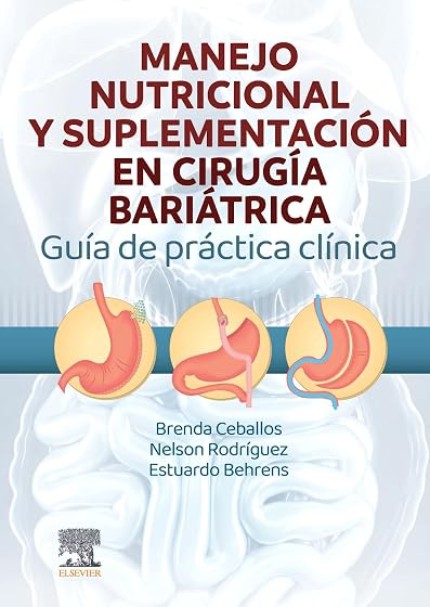 Manejo Nutricional y Suplementación en Cirugía Bariátrica: Guía de Práctica Clínica
