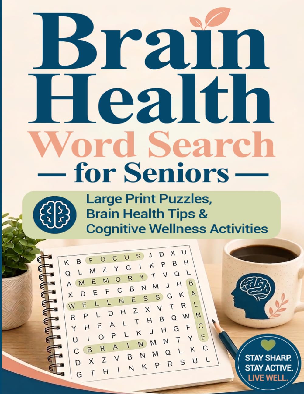 Brain Health Word Search for Seniors: Large Print Puzzles, Brain Health Tips & Cognitive Wellness Activities (Brainspan Wellness Series)