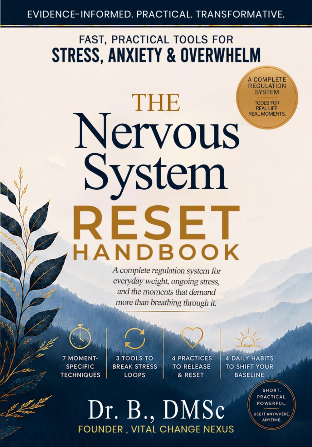 The Nervous System Reset Handbook: Fast, Practical Tools for Stress, Anxiety, Overwhelm, and Emotional Exhaustion