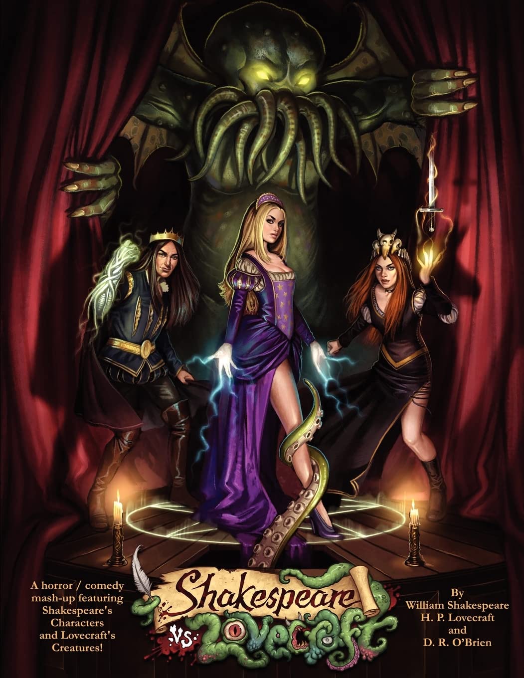 Shakespeare v Lovecraft A Horror Comedy Mash-Up featuring Shakespeare's Characters and Lovecraft's Creatures