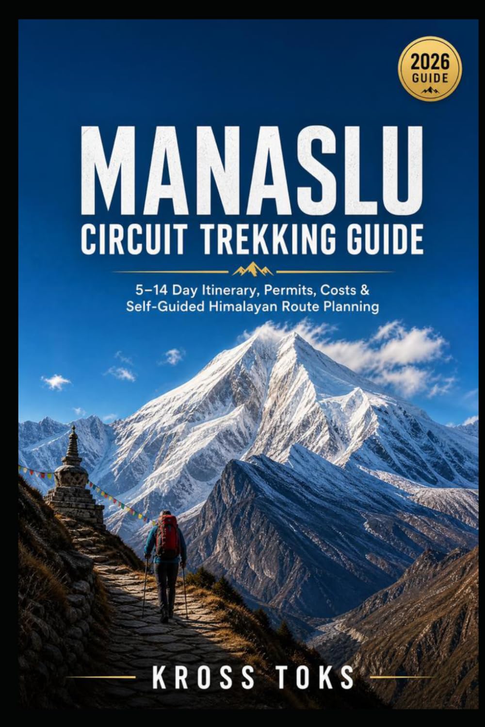 Manaslu Circuit Trekking Guide: 5–14 Day Itinerary, Permits, Costs & Self-Guided Himalayan Route Planning
