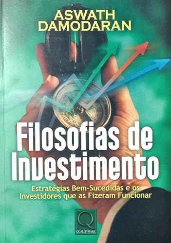 Filosofias de Investimento. Estratégias Bem-Sucedidas e os Investidores
