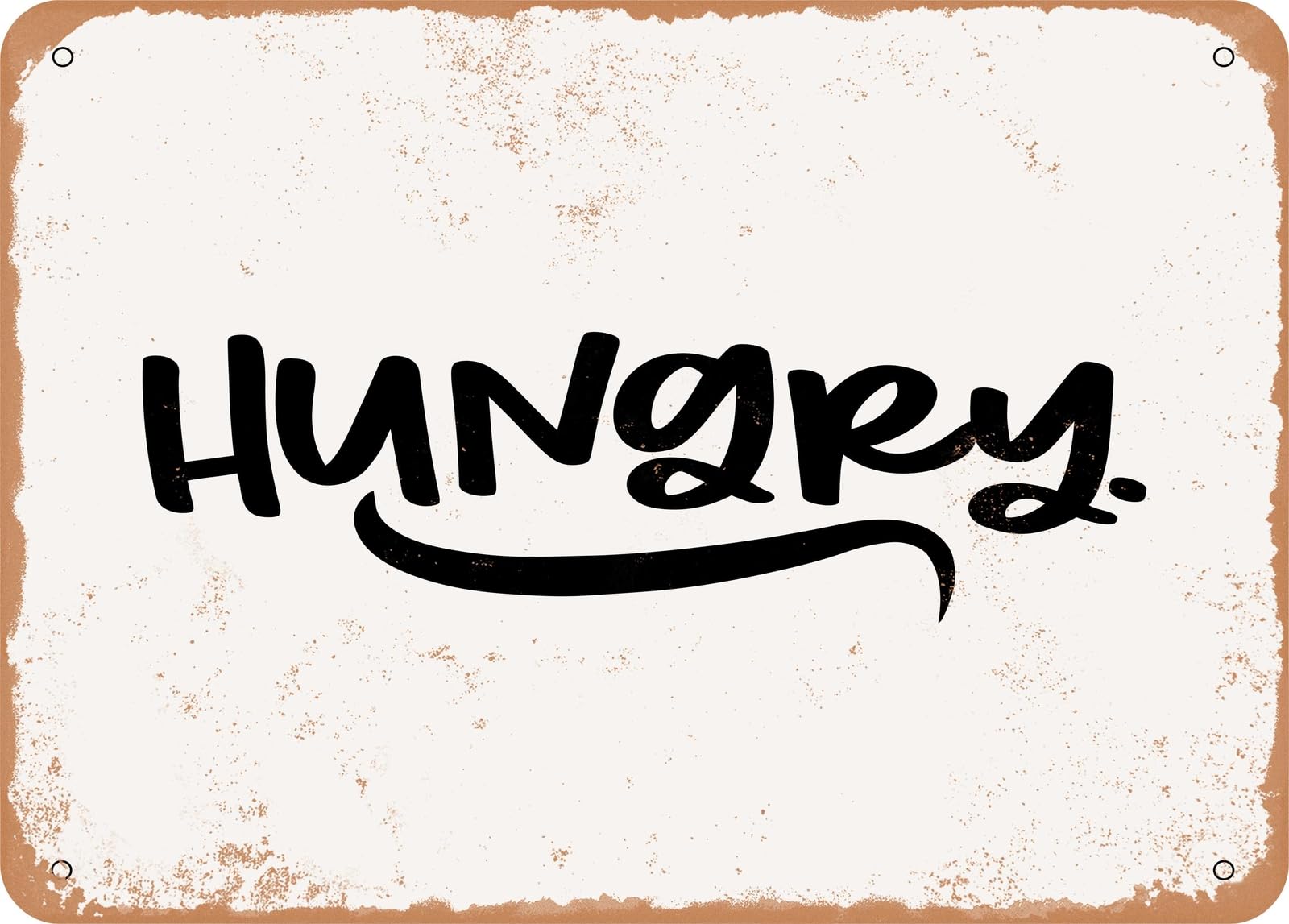 Miaomansenstore Metal Sign - Hungry - Vintage Look Sign Home Decor