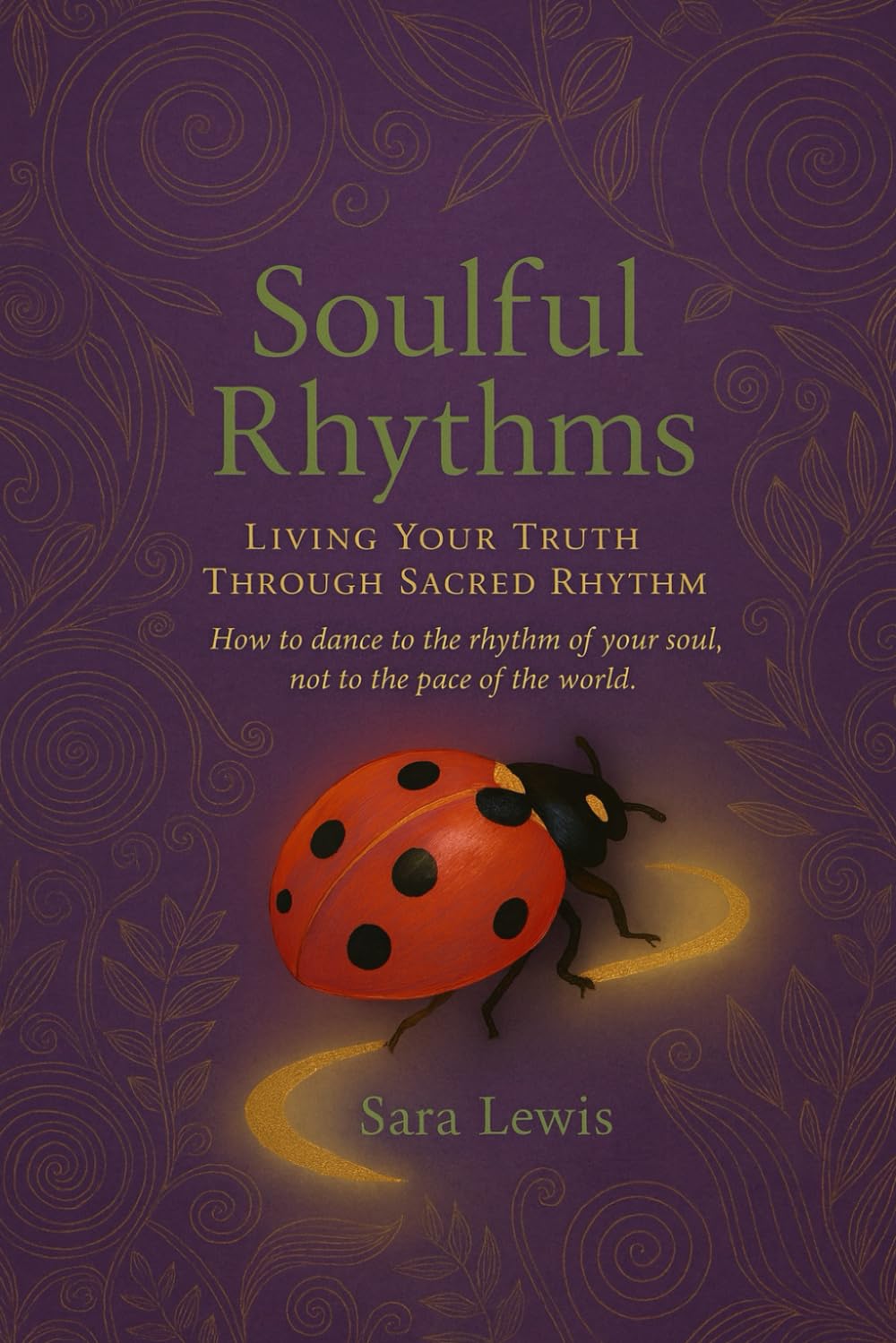 Soulful Rhythms: Living your truth through the scared rhythm of change