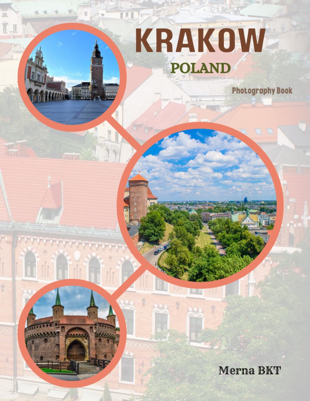 KRAKOW POLAND: Great High Quality Pictures About an Amazing City in Poland,To Travel And Enjoy This Amazing City,40 Full Colored Pages,8.5X11 Inches
