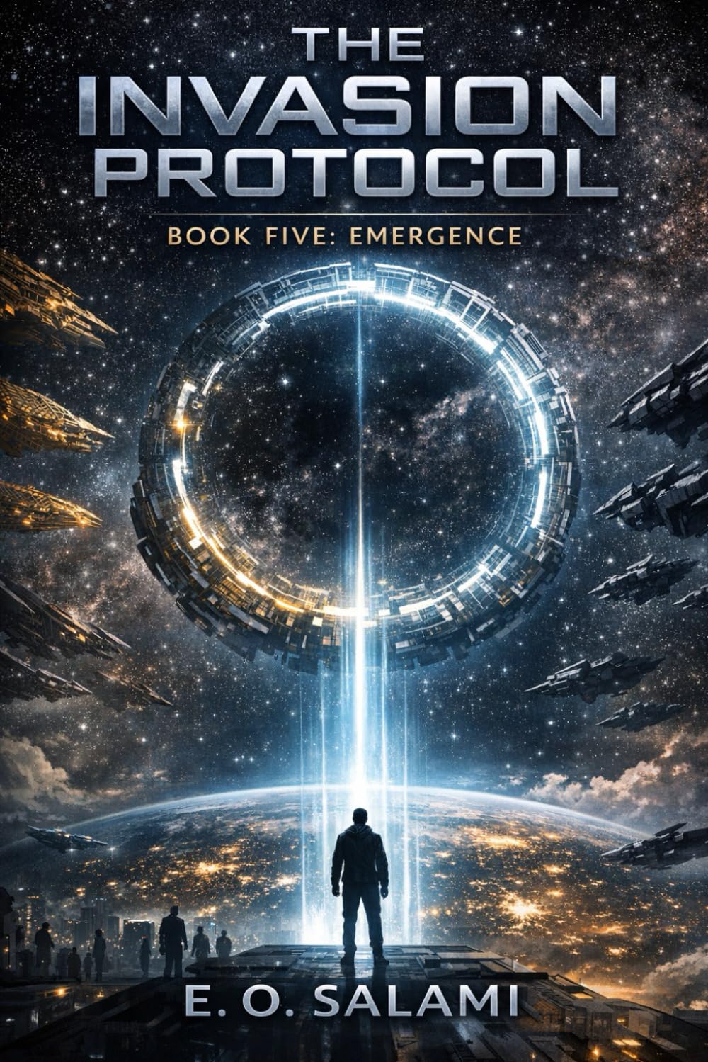 THE INVASION PROTOCOL: Book Five: Emergence: 5
