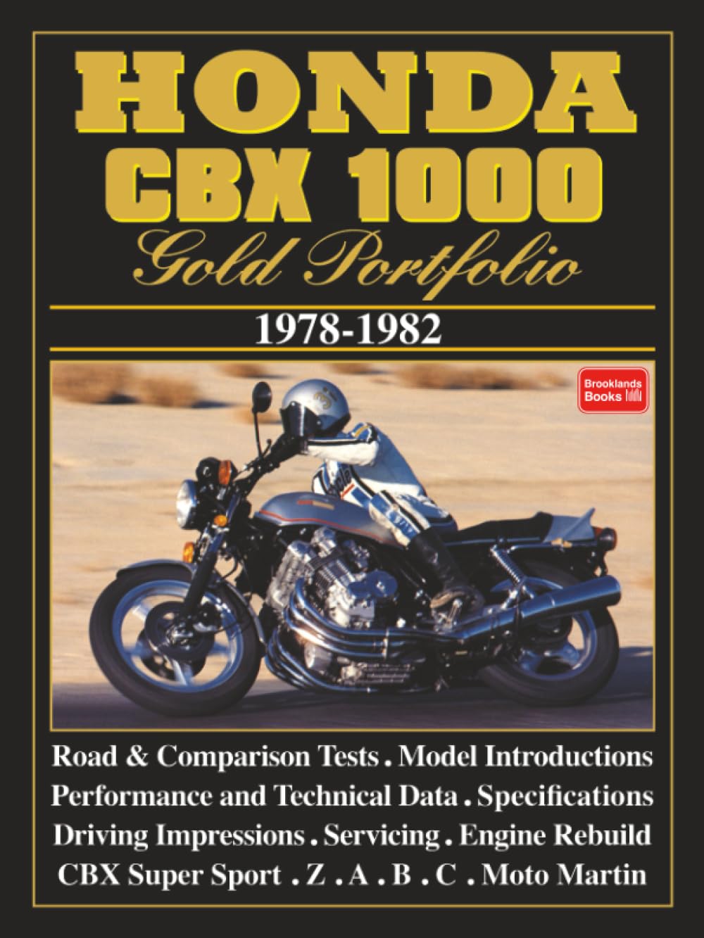HONDA CBX 1000 GOLD PORTFOLIO 1978-1982: Road Test Book