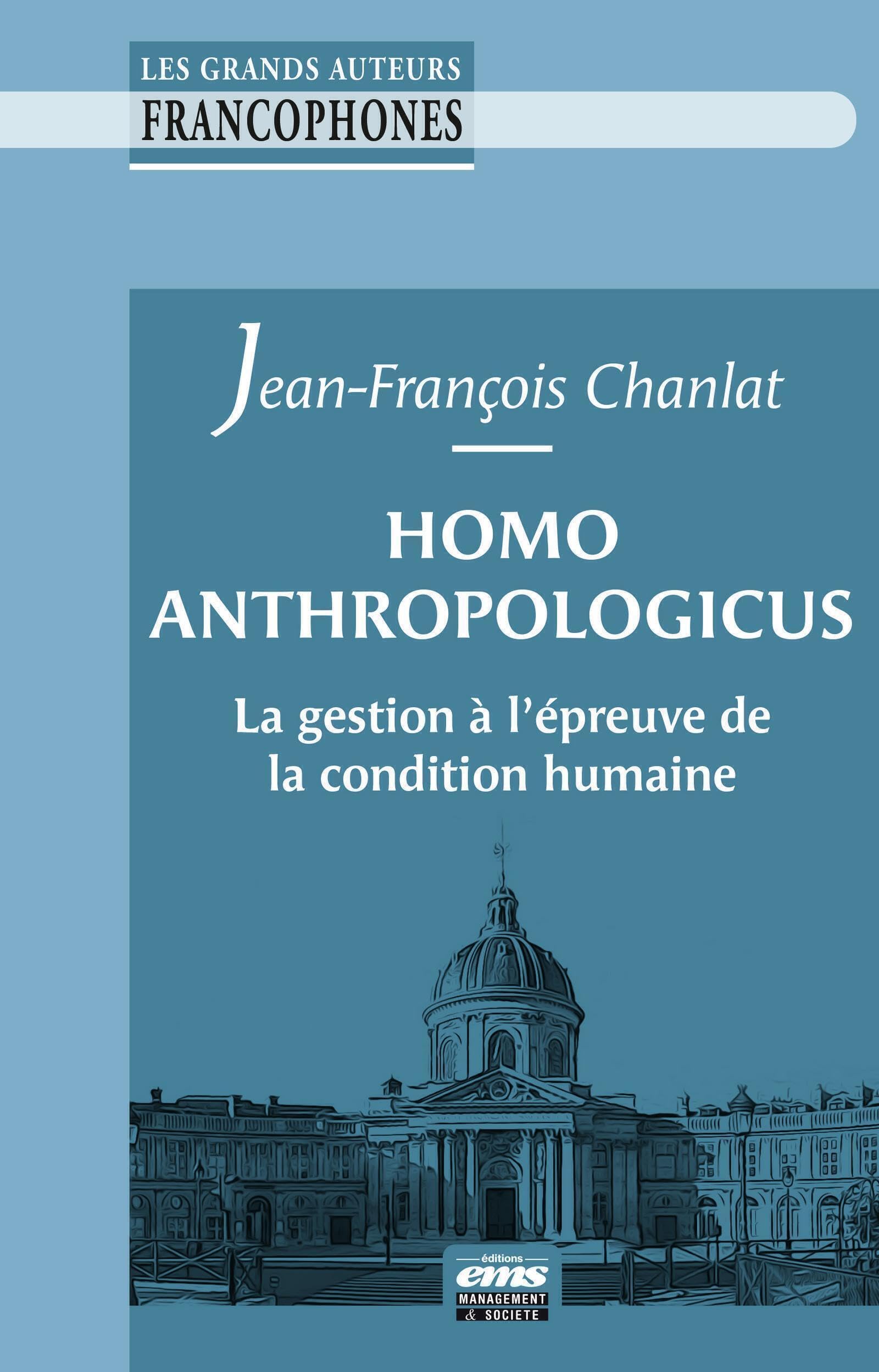 Homo anthropologicus: La gestion à l'épreuve de la condition humaine
