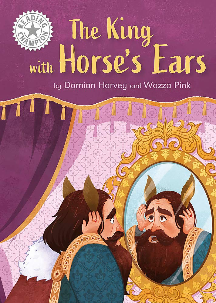 The King with Horse's Ears: Independent Reading White 10 (Reading Champion)