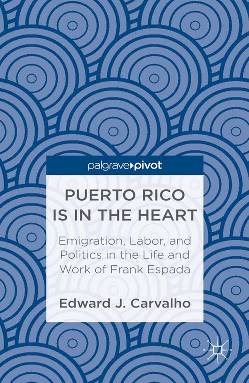 Frank Espada Puerto Rico Is in the Heart livre histoire émigration politique en anglais