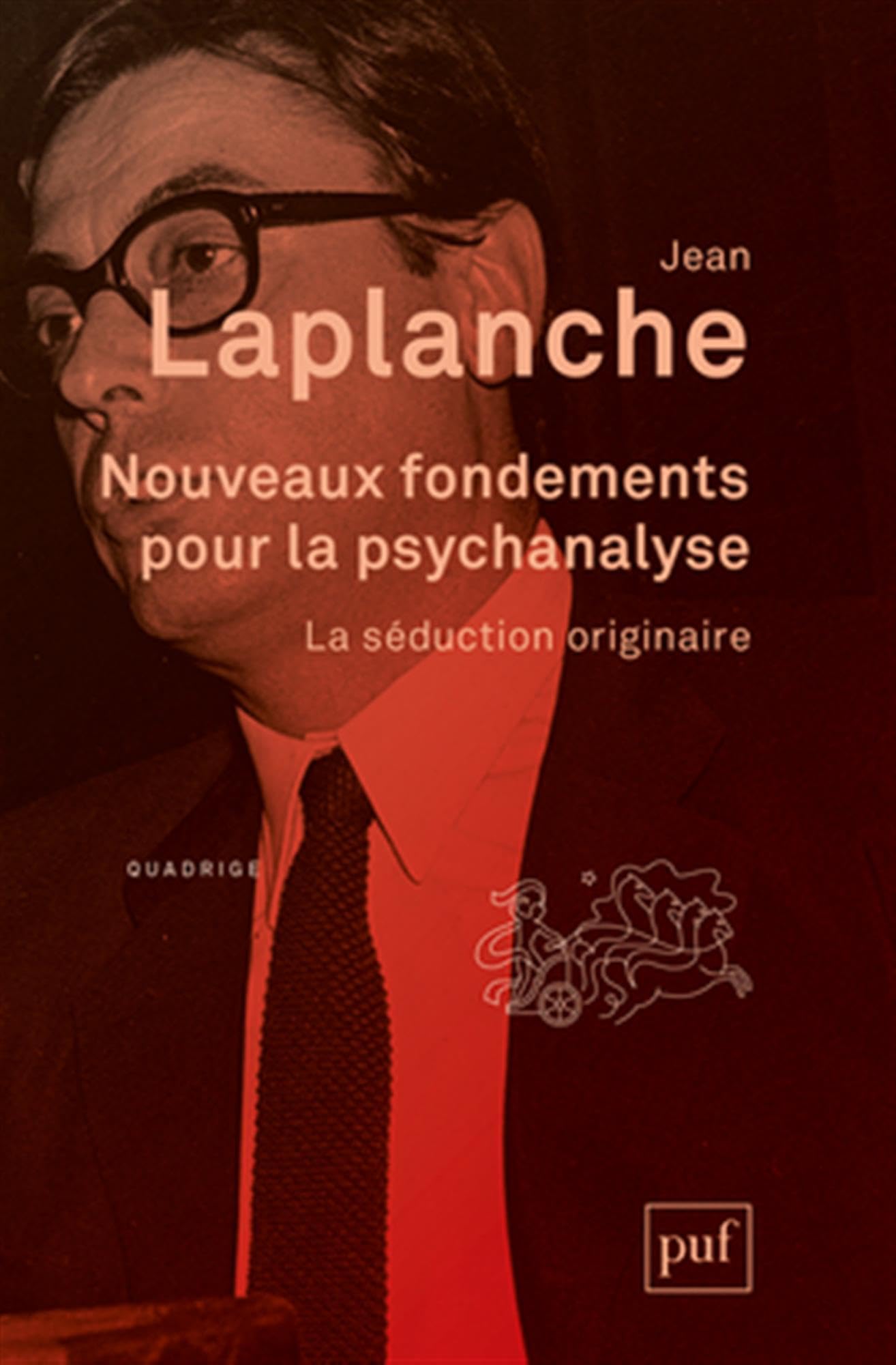 Nouveaux fondements pour la psychanalyse: La séduction originaire