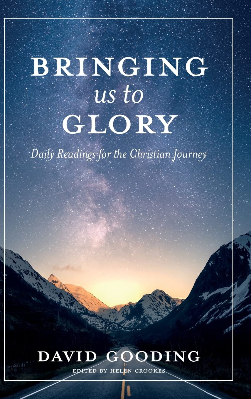 Bringing Us To Glory: Daily Readings for the Christian Journey: 1 (Myrtlefield Devotionals)
