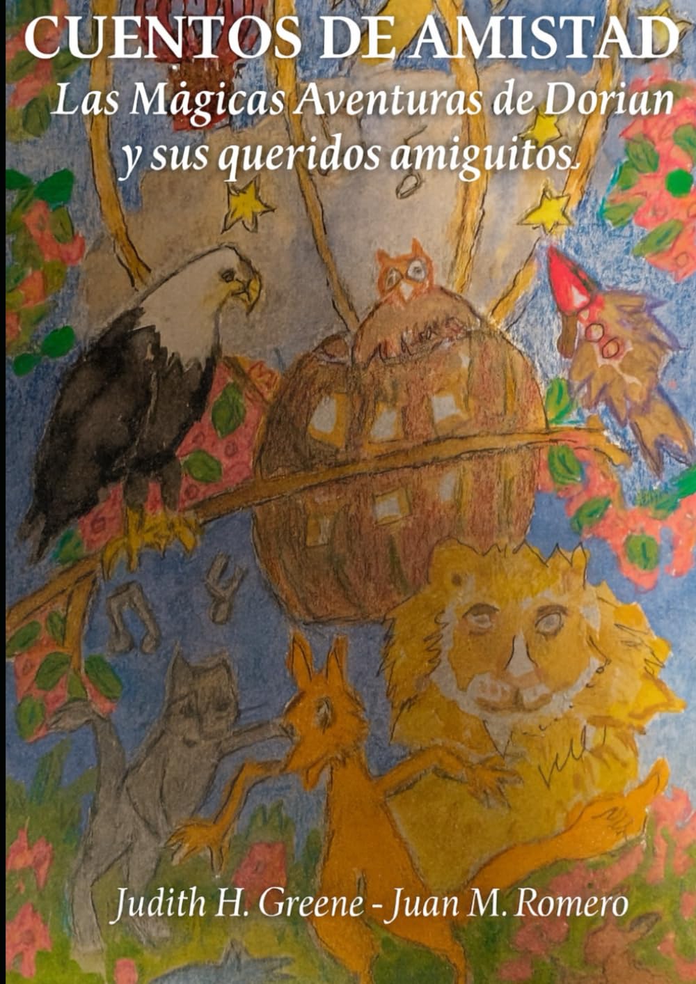 CUENTOS DE AMISTAD: Las Mágicas Aventuras de Dorian y sus Queridos Amiguitos