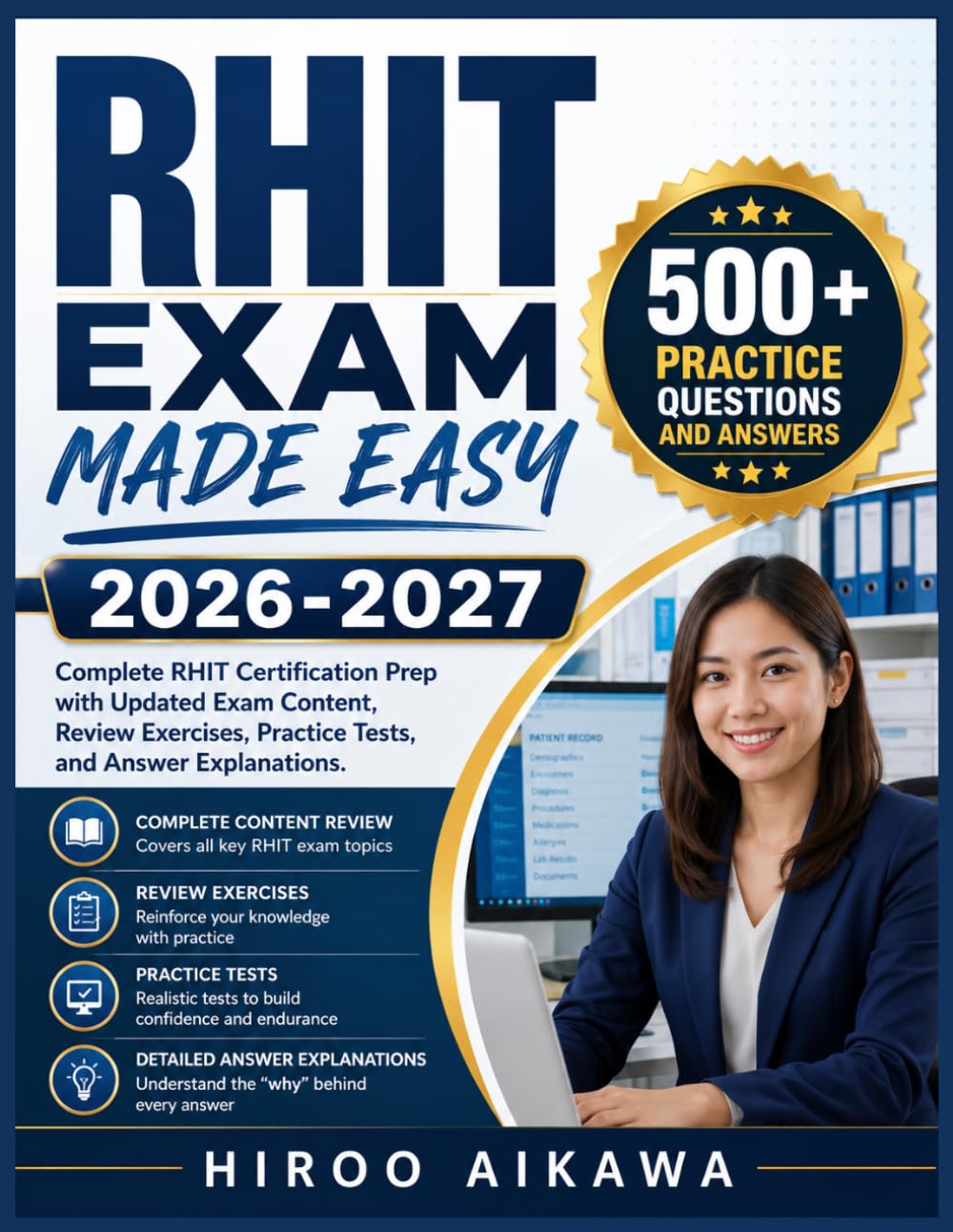 RHIT EXAM MADE EASY 2026-2027: Complete RHIT Certification Prep with Updated Exam Content, Review Exercises, Practice Tests, and Answer Explanations