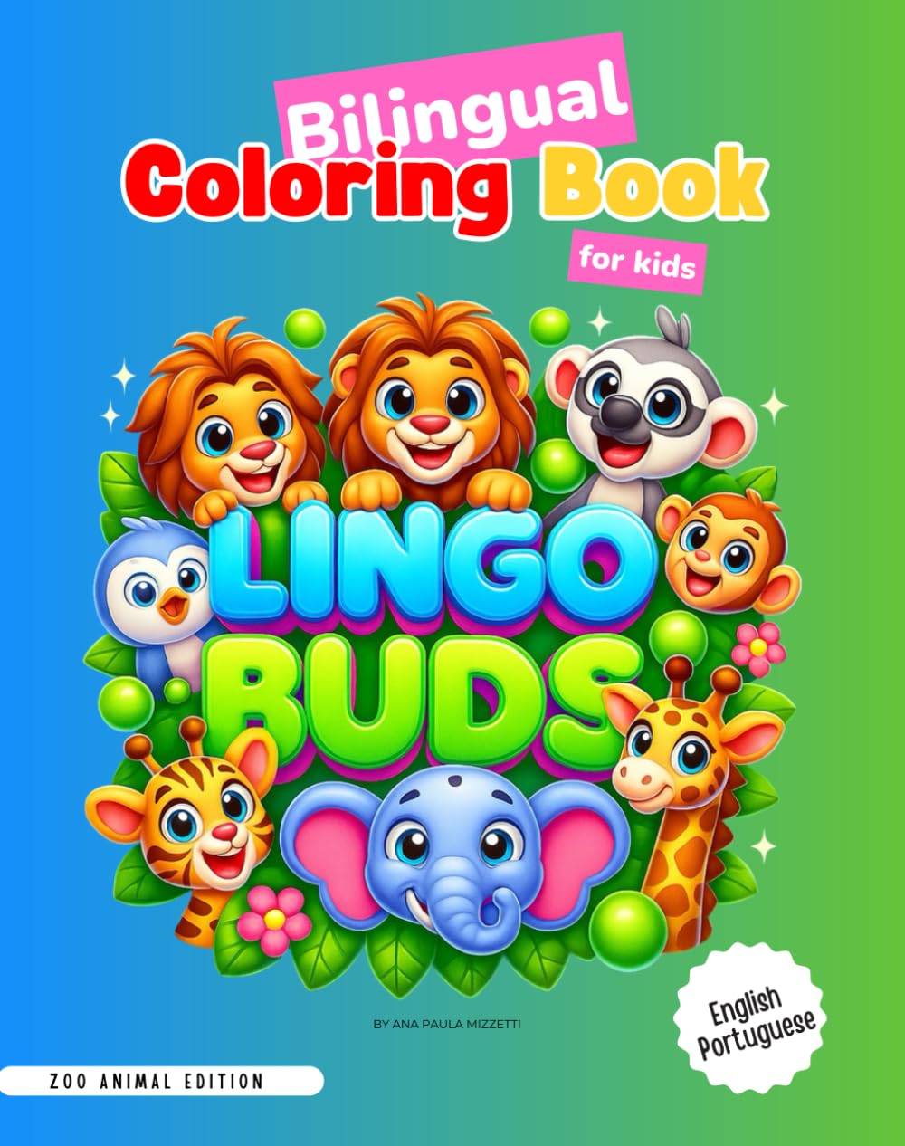 Lingo Buds: Zoo Animal Edition - Bilingual Coloring Book (Lingo Buds – Animal Edition (English–Portuguese Version))