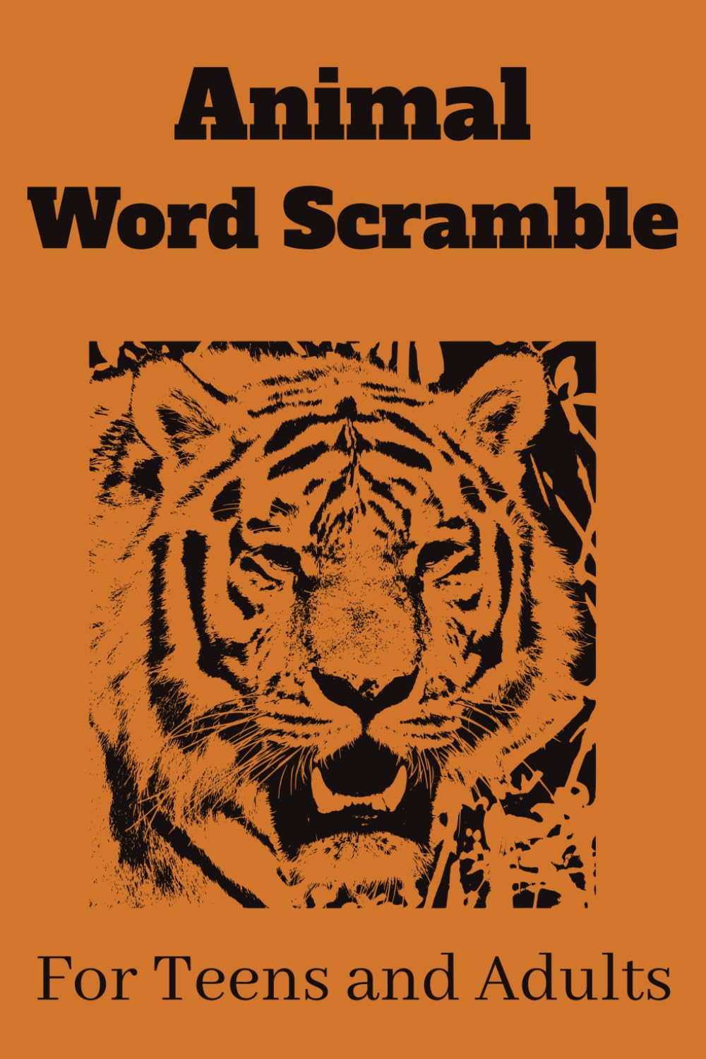 Animal Word Scramble Puzzle Book for Teens and Adults, 1,100 Animal Names: Animal Word Scramble, Unscramble Letters to Discover Animal Names, Common to Obscure