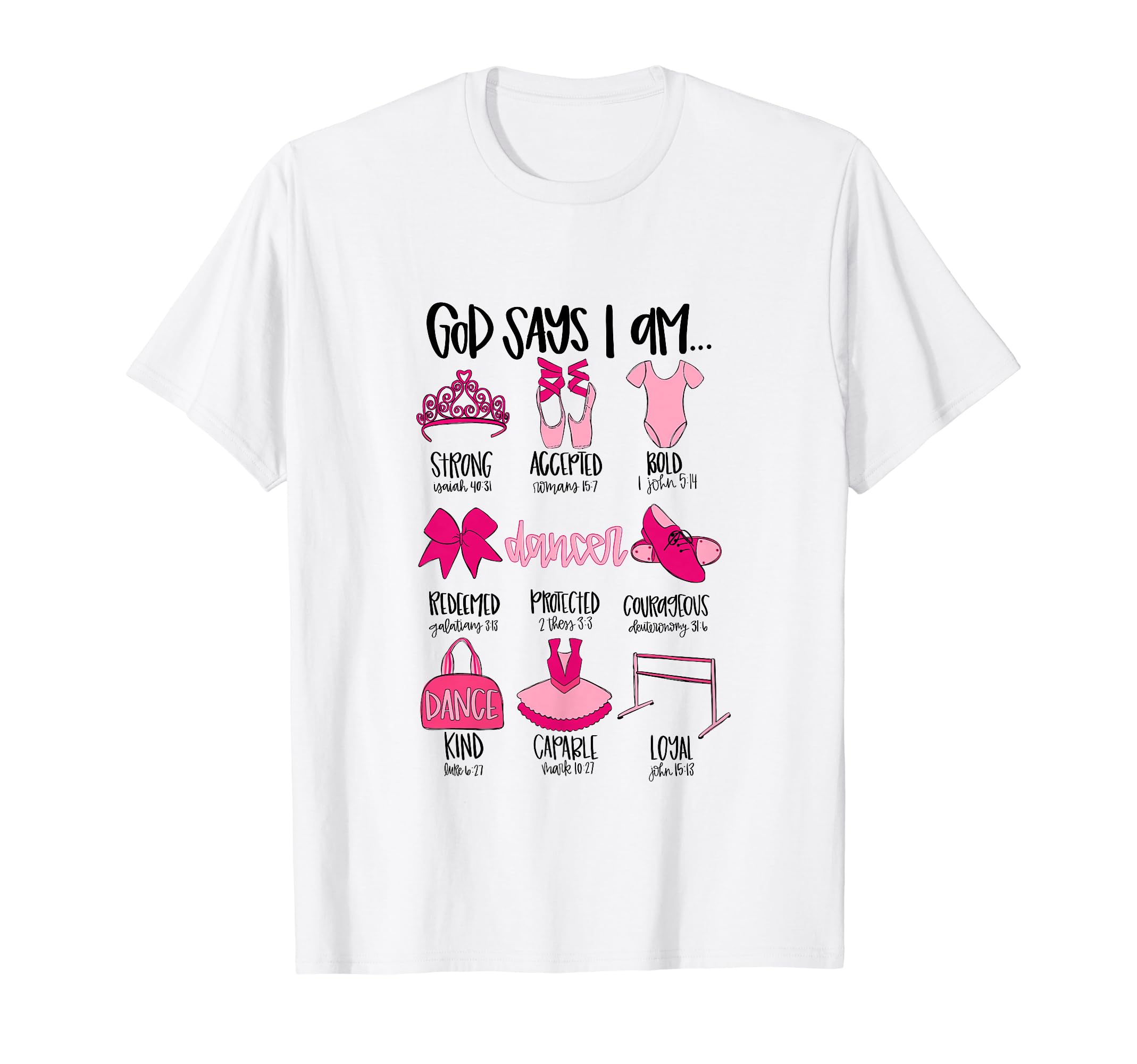 God Says I Am Ballet Christian Ballet Dancer BibleReligious T-Shirt