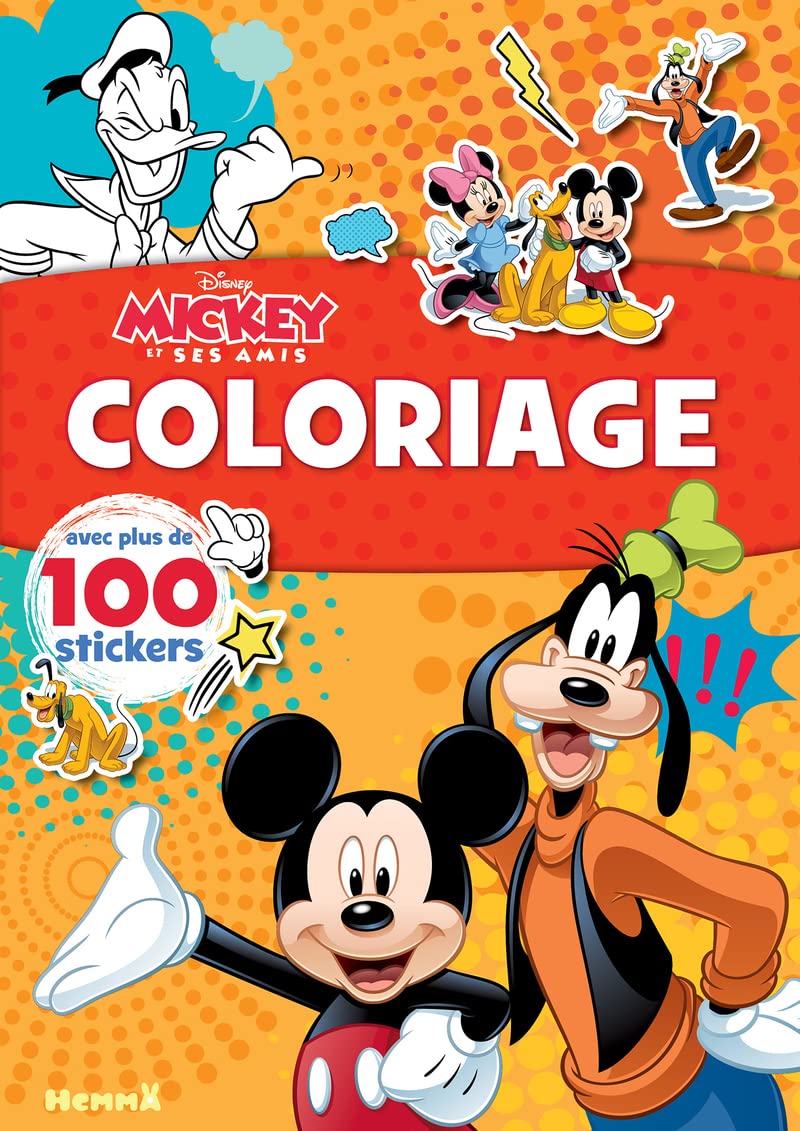 Coloriage Mickey et ses amis: Avec plus de 100 stickers