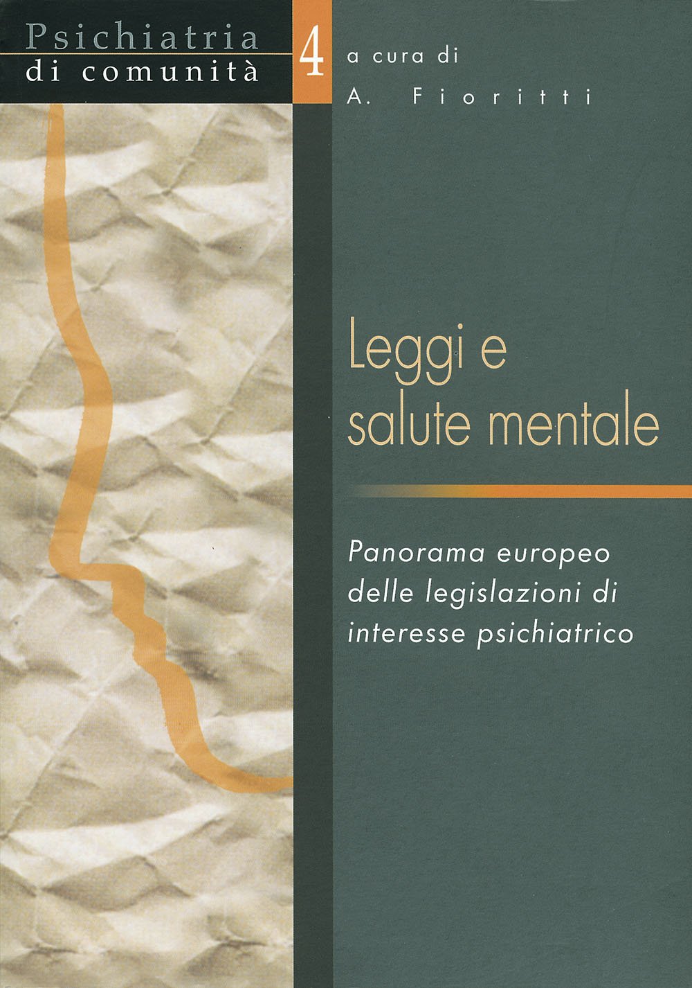 Leggi E Salute Mentale. Panorama Europeo Delle Legislazioni Di Interesse Psichiatrico - 4