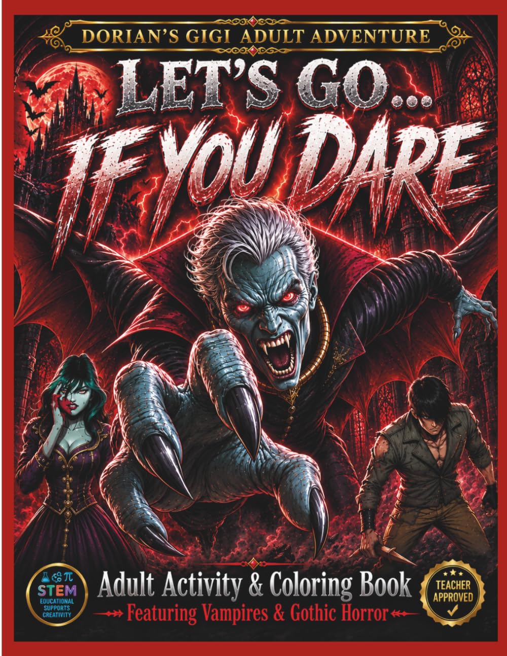 LET'S GO...IF YOU DARE: ADULT ACTIVITY & COLORING BOOK FEATURING VAMPIRES & GOTHIC HORROR (DORIAN'S GIGI ADULT ADVENTURES)