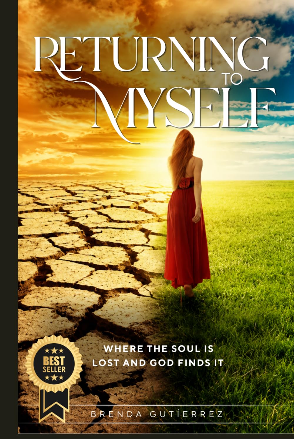 RETURNING TO MYSELF: Where the soul is lost and God finds it