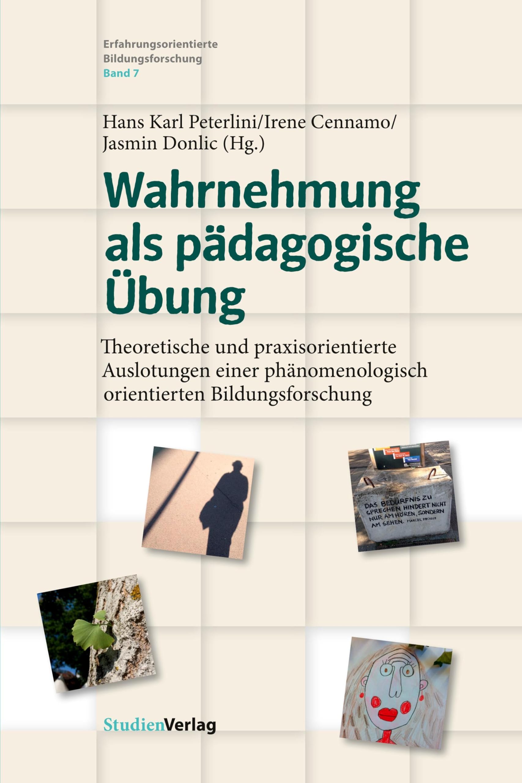 Wahrnehmung als pädagogische Übung: Theoretische und praxisorientierte Auslotungen einer phänomenologisch orientierten Bildungsforschung (