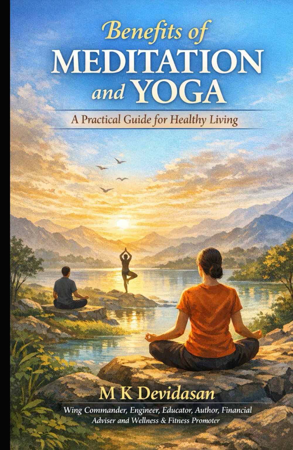 Benefits of Meditation and Yoga: A Practical Guide for Healthy Living