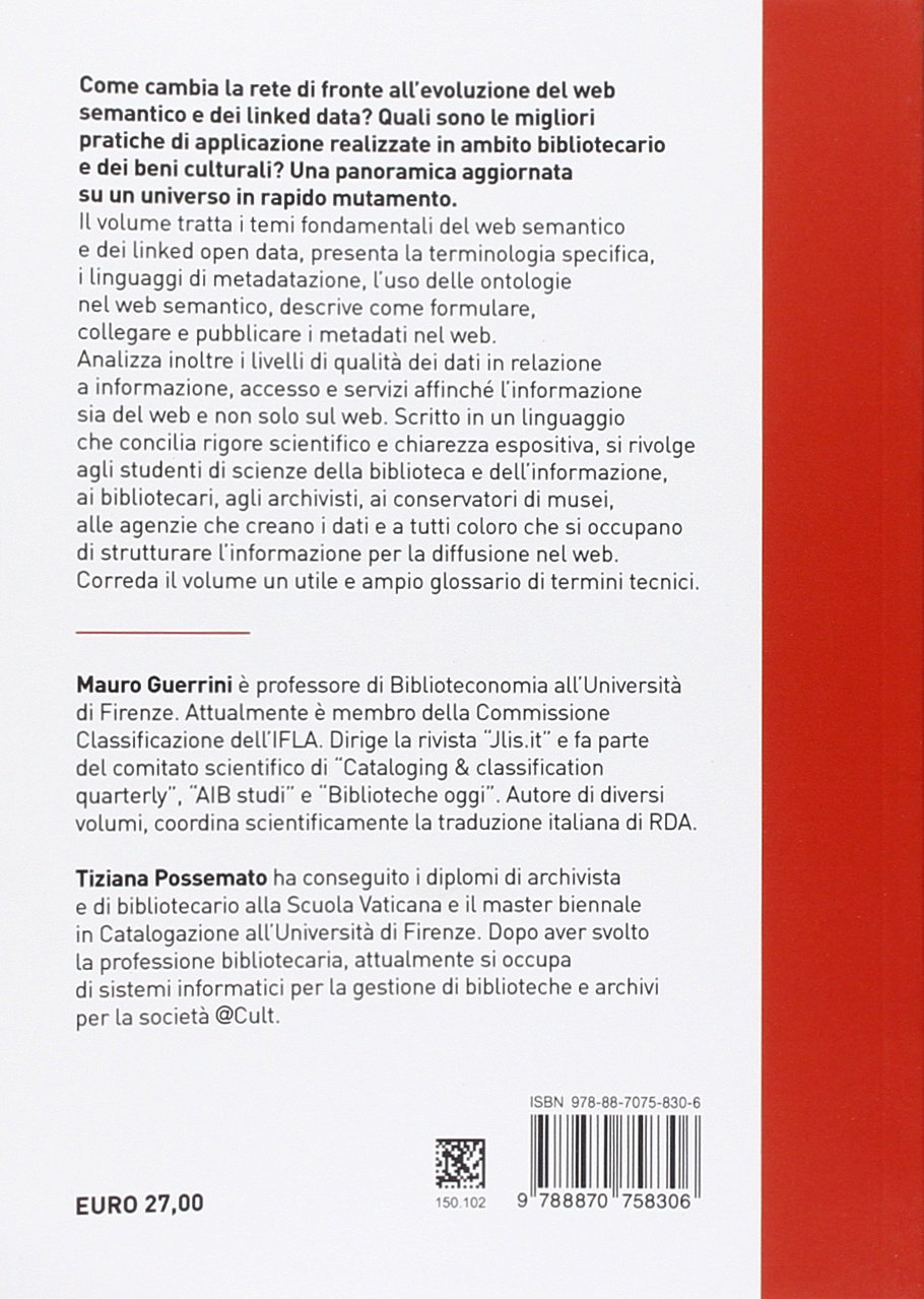 Linked data per biblioteche, archivi e musei. Perché l'informazione sia del web e non solo nel web