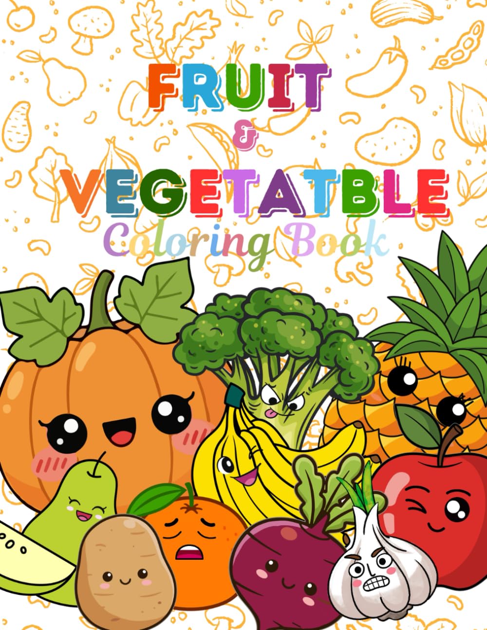 Fruit & Vegetable Coloring Book: Simple Coloring Pages and Engaging Worksheets for Young Learners