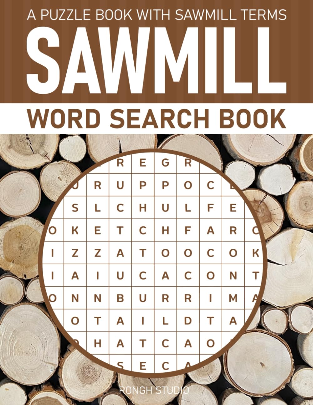 Sawmill Word Search Book: A Puzzle Book Featuring Sawmill Theme