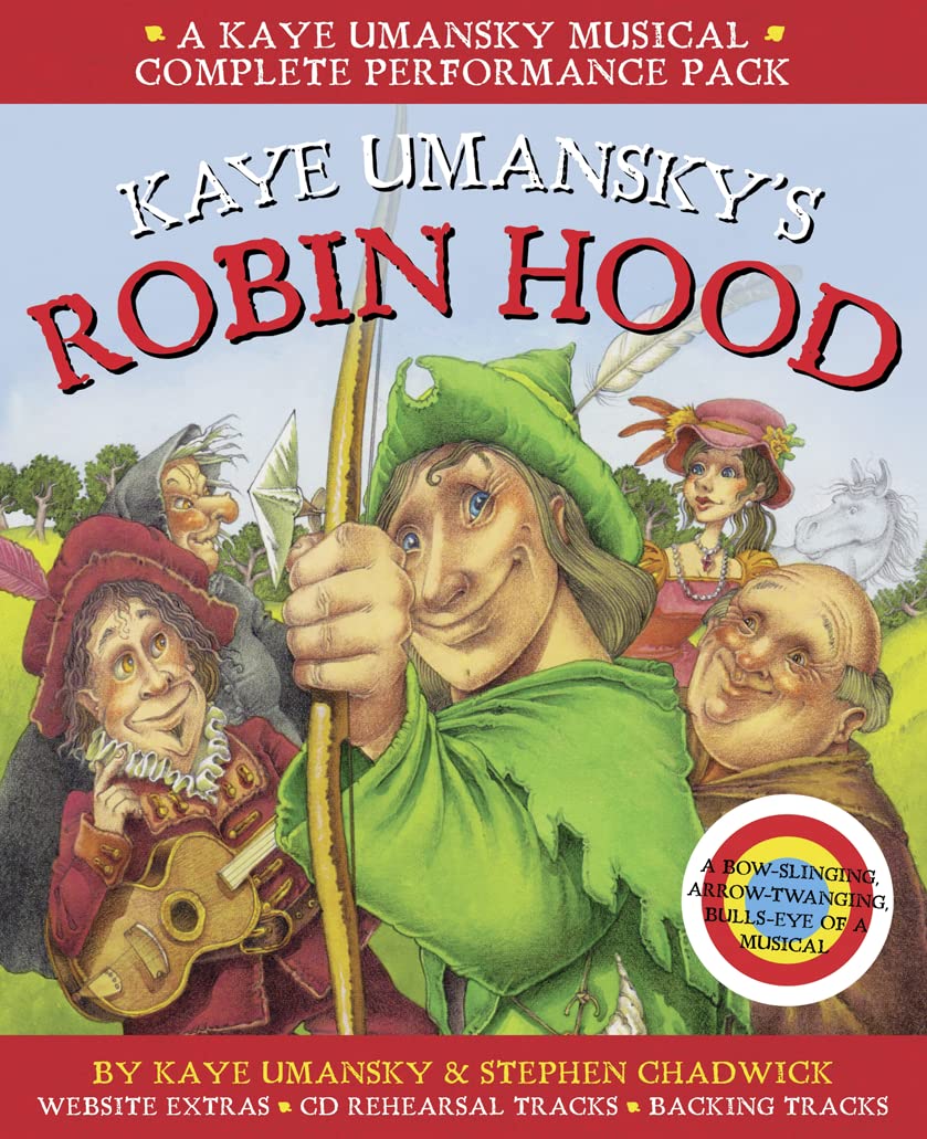 Kaye Umansky's Robin Hood: a bow-slinging, arrow-twanging, bulls-eye of a musical