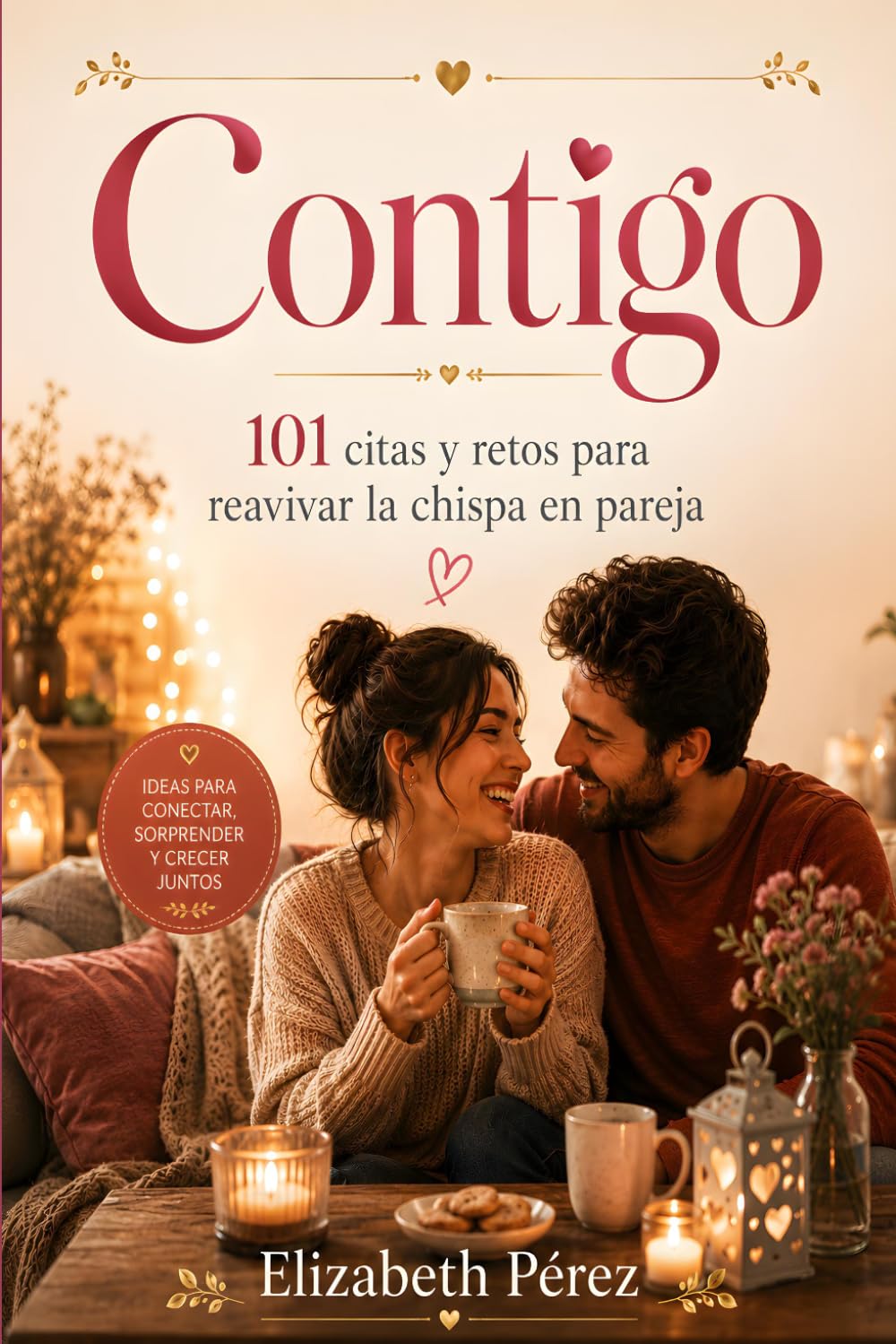 Contigo: 101 citas y retos para reavivar la chispa en pareja: un libro para crear recuerdos juntos